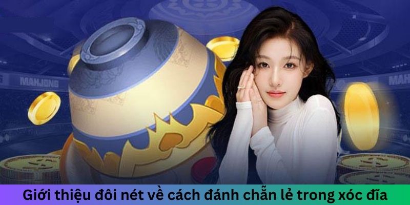 Dự Đoán Chẵn Lẻ Xóc Đĩa - Cách Soi Cầu Đầy Hiệu Quả 2024 1 Trang Chủ Jun88.com #1 Việt Nam Giới thiệu đôi nét về cách đánh chẵn lẻ trong xóc đĩa
