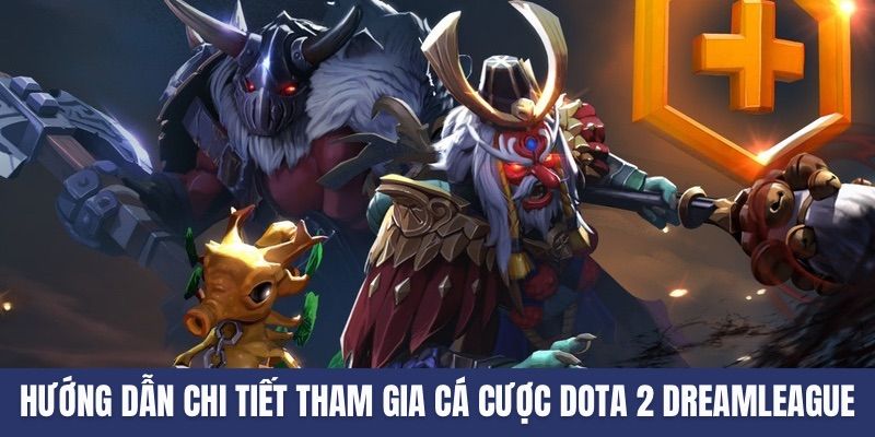Cá Cược Dota 2 Dreamleague Hé Lộ Cách Thắng Lớn Tại Jun88 2 Trang Chủ Jun88.com #1 Việt Nam Hướng dẫn chi tiết tham gia cá cược Dota 2 DreamLeague