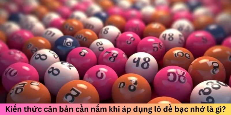 Lô Đề Bạc Nhớ Là Gì? Giải Mã Cách Chơi Hiệu Quả Nhất 3 Trang Chủ Jun88.com #1 Việt Nam Kiến thức căn bản cần nắm khi áp dụng lô đề bạc nhớ là gì?
