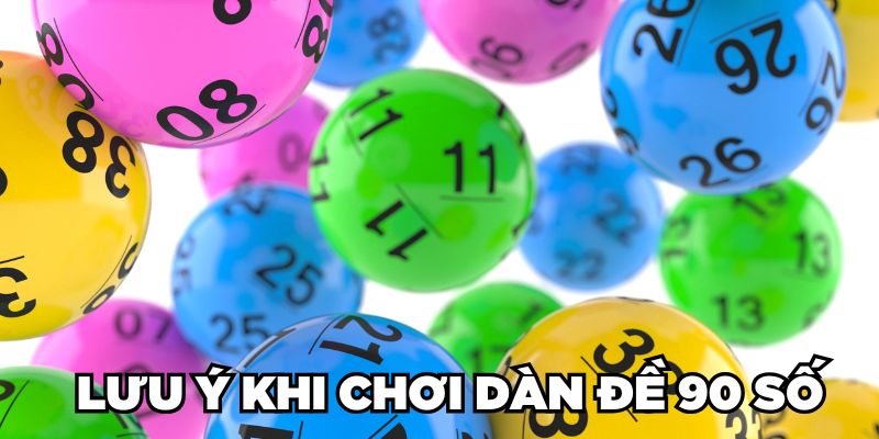 Dàn Đề 90 Số Là Gì? Cách Tạo Dàn 90 Số Đề Bất Bại 2024 3 Trang Chủ Jun88.com #1 Việt Nam Luu ý khi chơi dàn đề 90 số